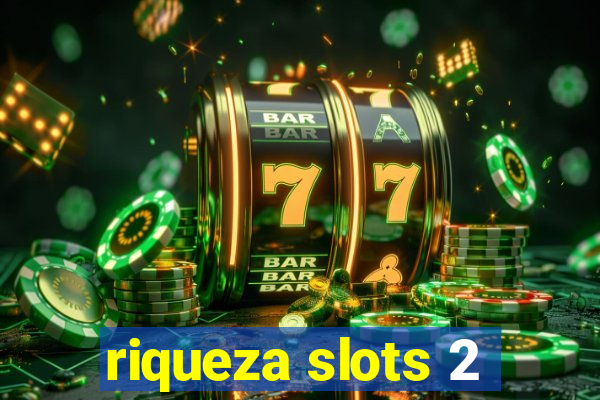 riqueza slots 2